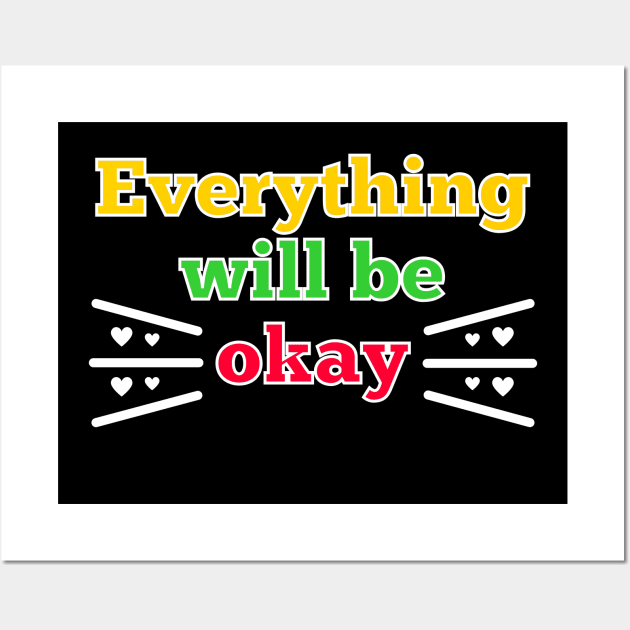 Everything will be okay Wall Art by IndiPrintables